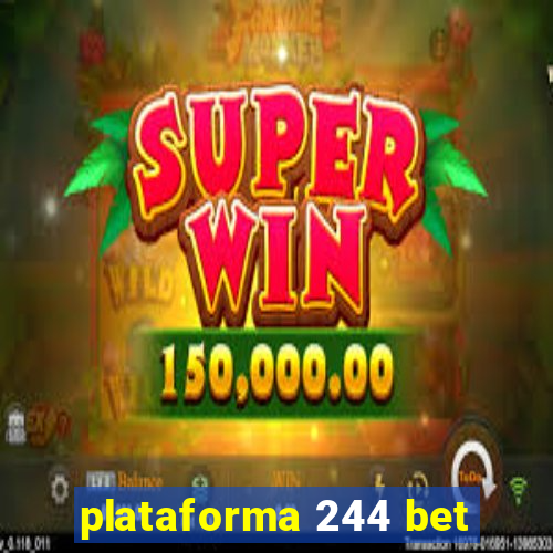 plataforma 244 bet